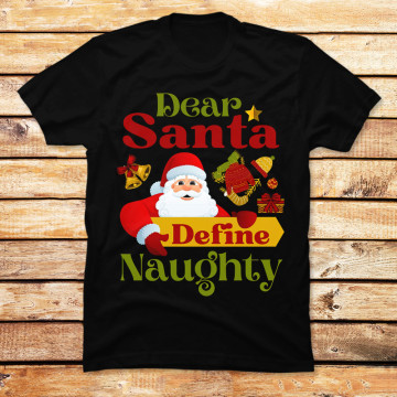 Dear Santa Define Naughty