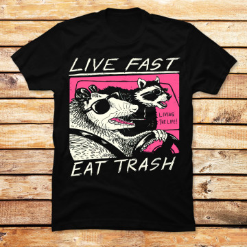 Live Fast Eat Trash