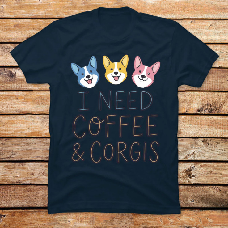I Need Coffee & Corgis