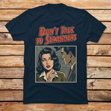 Don't Talk to Strangers