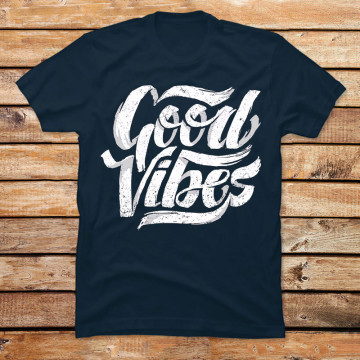 Good Vibes Only