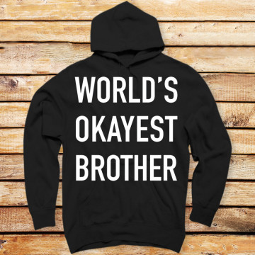 World's Okayest Brother