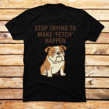 Stop Trying to Make 'Fetch' Happen