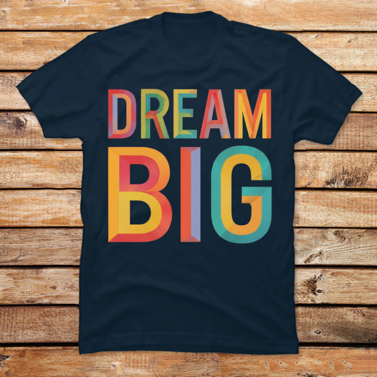 Dream Big