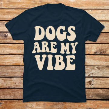 Dogs Are My Vibe