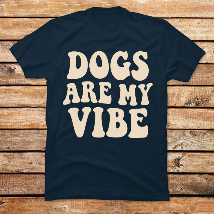Dogs Are My Vibe