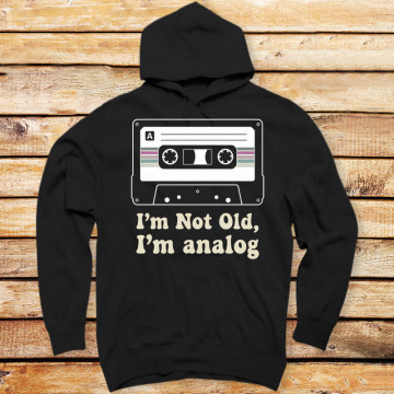 I'm Not Old, I'm Analog