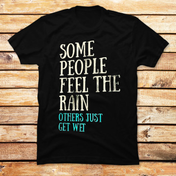 Some People Feel the Rain