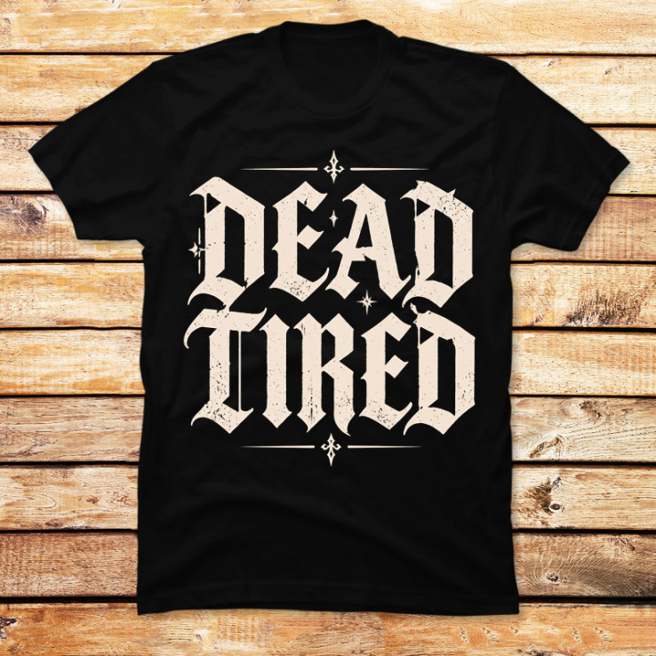 Dead Tired Forever