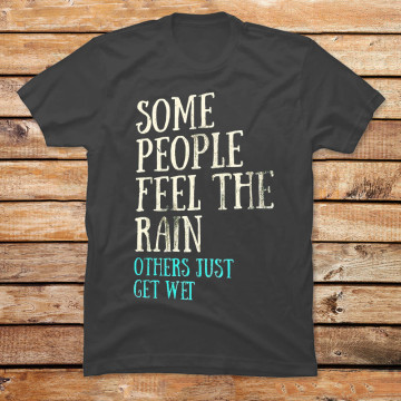 Some People Feel the Rain