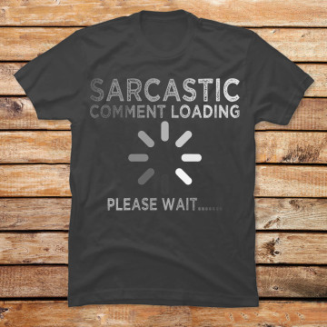 Sarcastic Please Wait