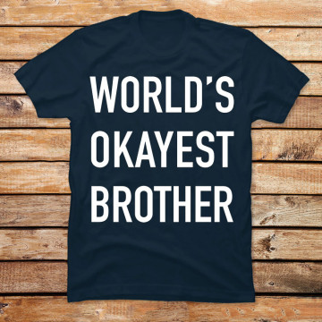 World's Okayest Brother