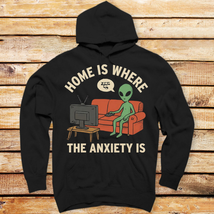 Home Is Where The Anxiety Is