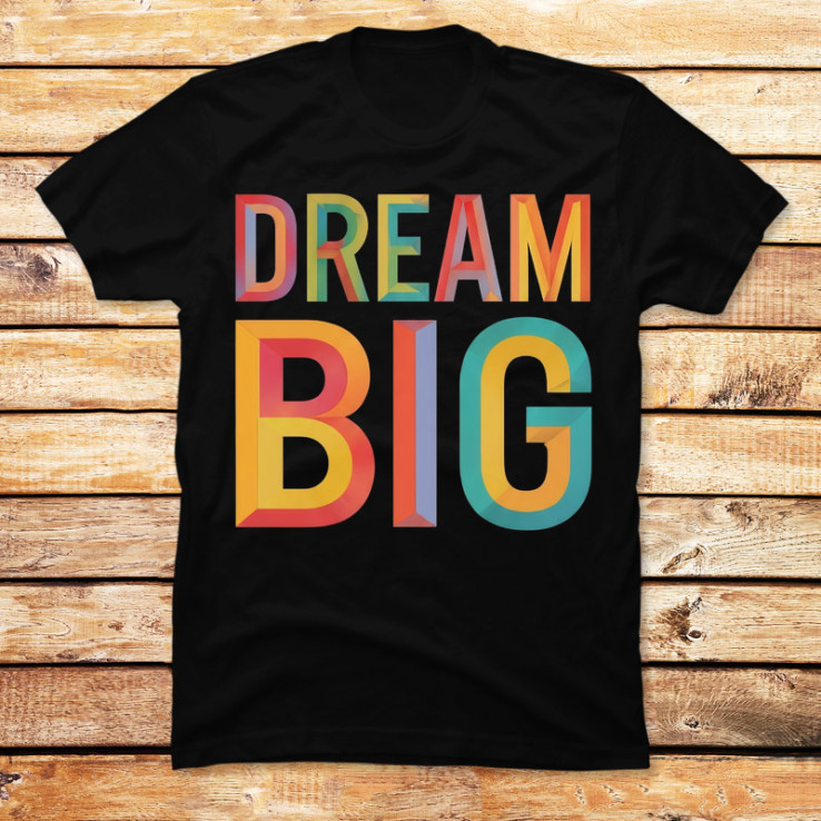Dream Big