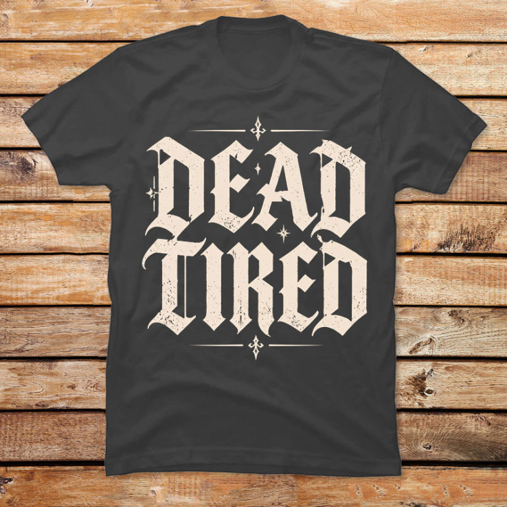 Dead Tired Forever
