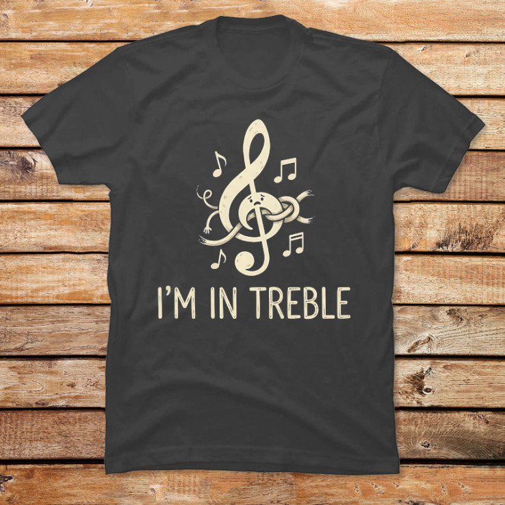 Im in Treble