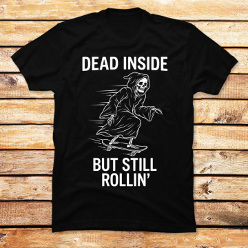 Dead Inside But Still Rollin