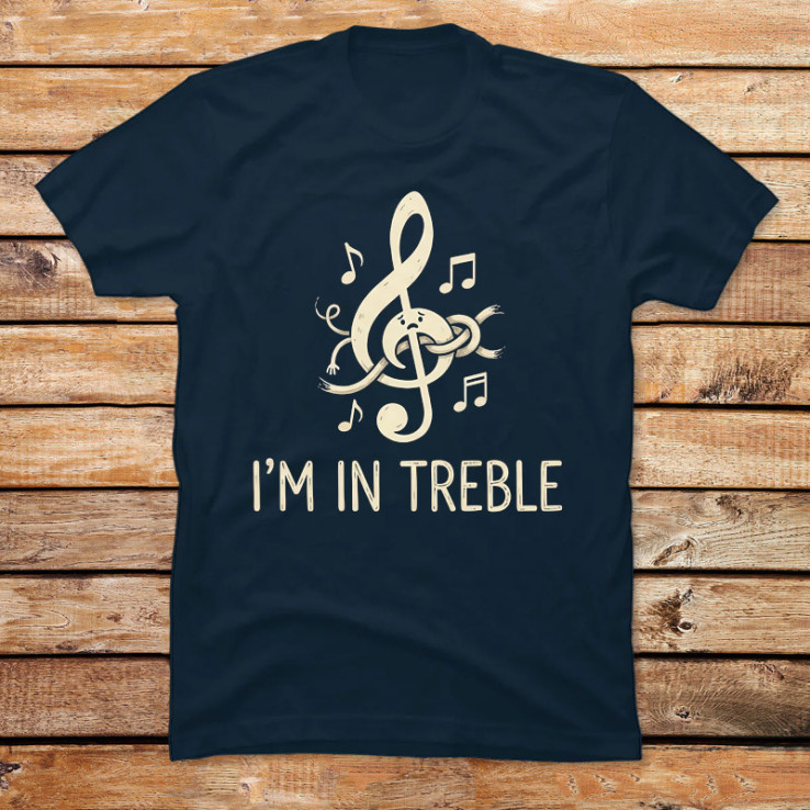 Im in Treble