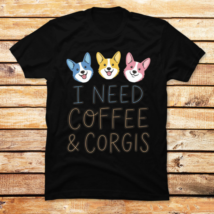 I Need Coffee & Corgis