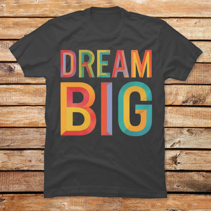 Dream Big