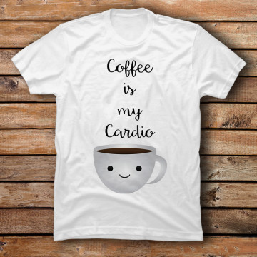 Coffee Is My Cardio