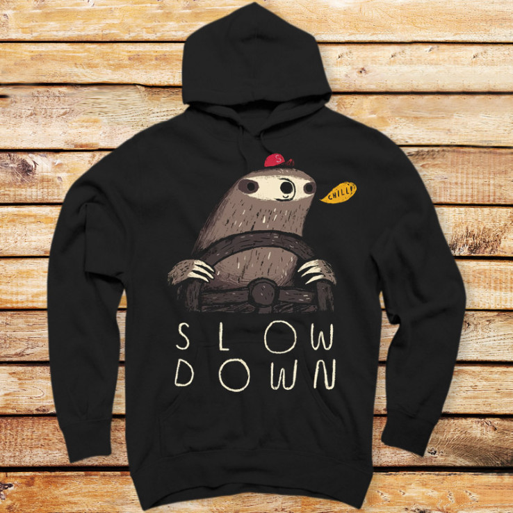 Slow Down