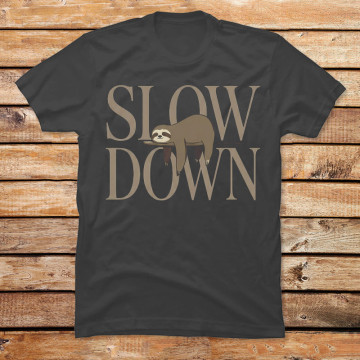 Slow Down