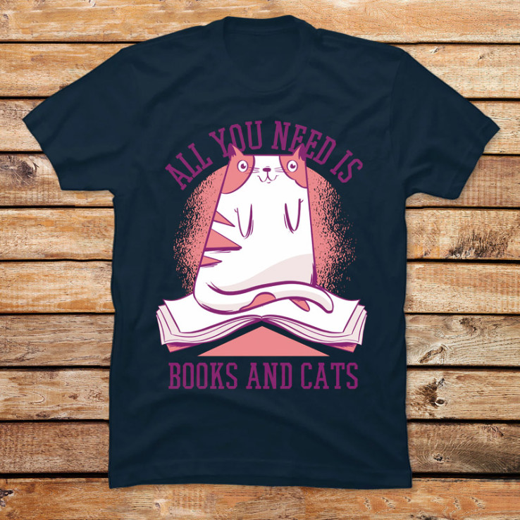 All I Need Is Books And Cats