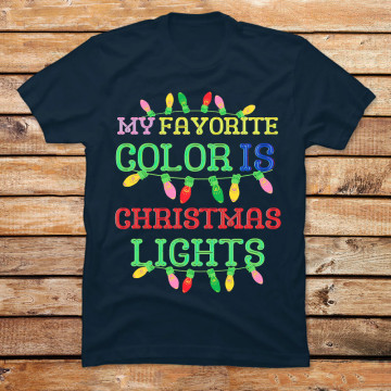 My Favorite Color Is Christmas Lights-