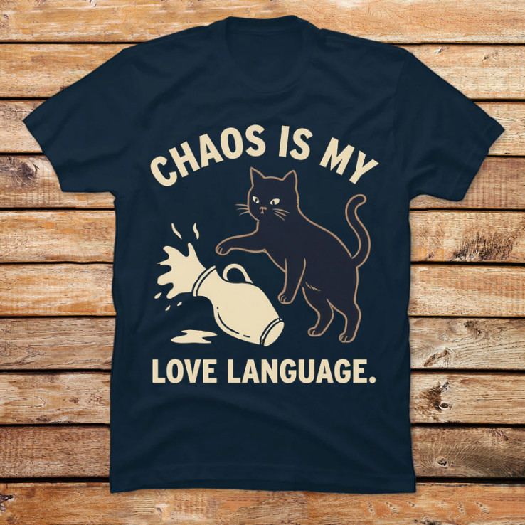 Chaos Is My Love Languag