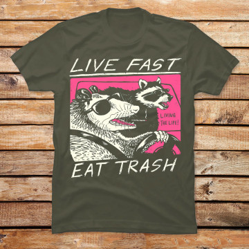 Live Fast Eat Trash