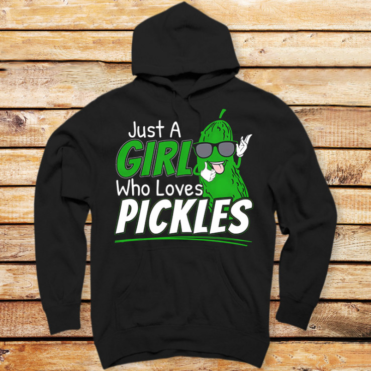 Just A Girl Who Loves Pickles