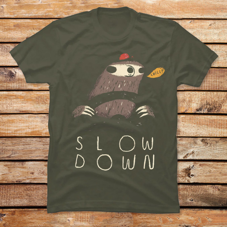 Slow Down