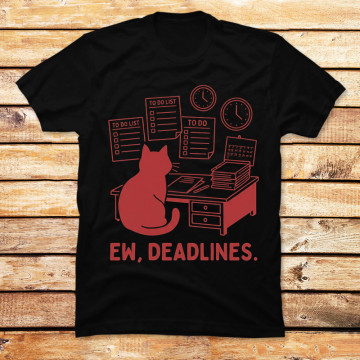 Ew, Deadlines