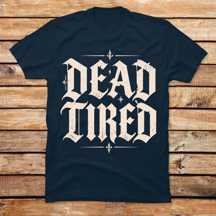 Dead Tired Forever
