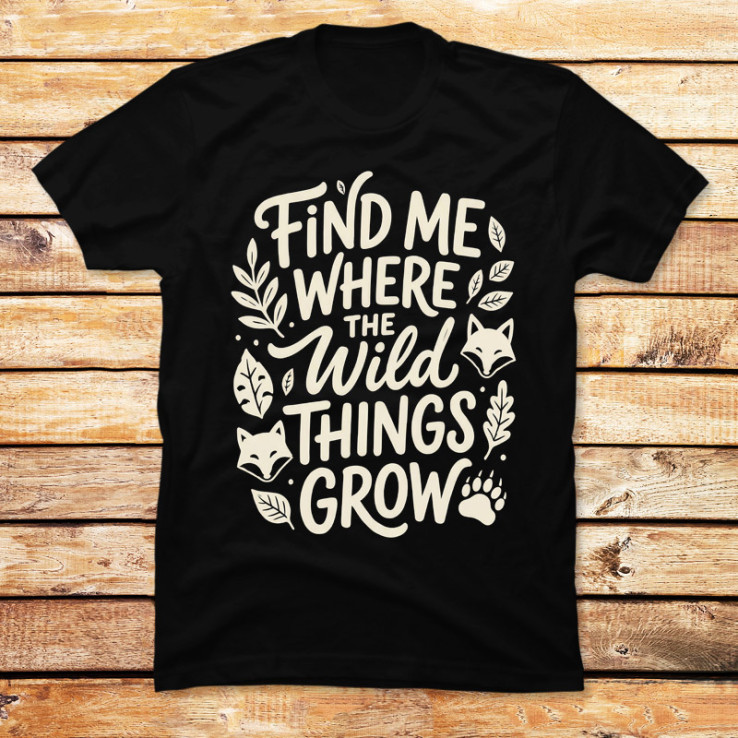 Find Me Where The Wild Things Grow