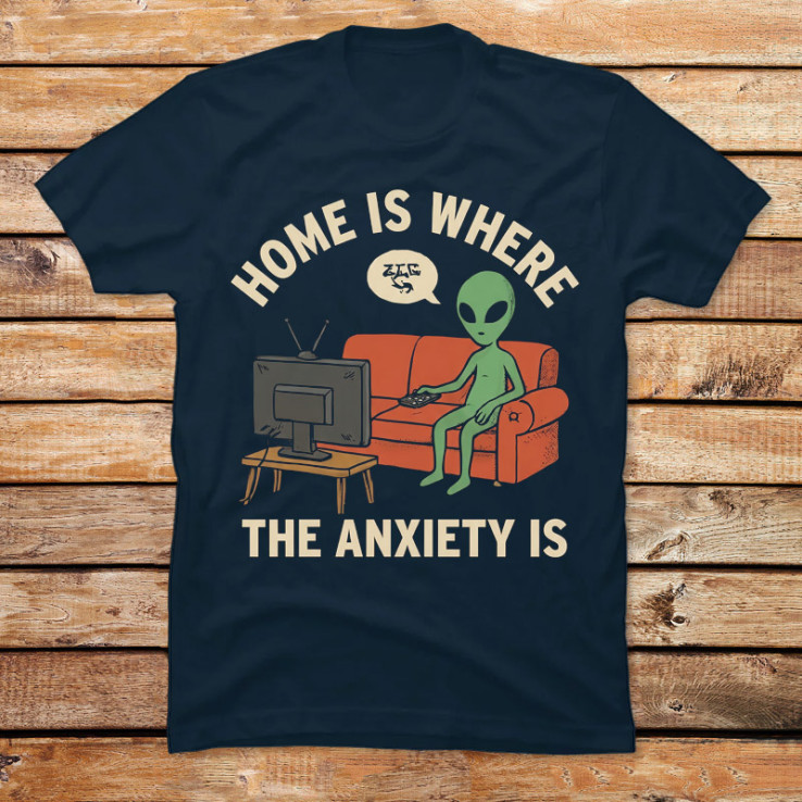 Home Is Where The Anxiety Is