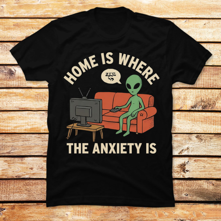 Home Is Where The Anxiety Is