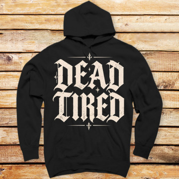 Dead Tired Forever