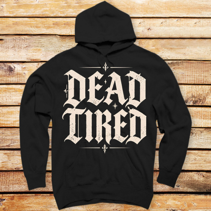 Dead Tired Forever